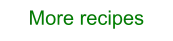 More recipes